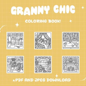 May include: A yellow background with the words "GRANNY CHIC" and "COLORING BOOK!" in white. The image features six black and white illustrations of rooms and objects, with the text "PDF AND JPEG DOWNLOAD" at the bottom.