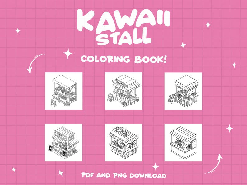 May include: A coloring book featuring six black and white illustrations of kawaii food stalls. The title of the book is "Kawaii Stall Coloring Book!" with the text "PDF and PNG Download" at the bottom.