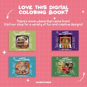 May include: Pink background with text: "LOVE THIS DIGITAL COLORING BOOK?" and "There's more where that came from! Visit our shop for a variety of fun and creative designs!" Four Kawaii coloring book covers are displayed.