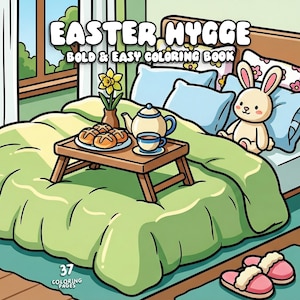 Könnte beinhalten: Eine farbenfrohe Illustration einer Schlafzene mit dem Text "Easter Hygge Bold & Easy Coloring Book". Ein Tablett mit Gebäck, eine Teekanne und eine Tasse Tee stehen auf einem Bett mit einer grünen Bettdecke. Ein Stoffhase und Hausschuhe sind ebenfalls vorhanden.