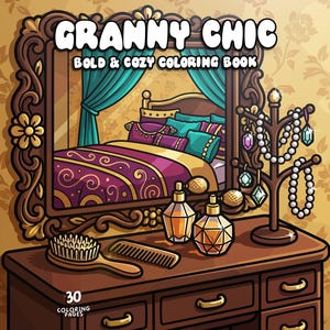 May include: A coloring book titled "Granny Chic" with a mirrored vanity scene. The vanity has a jewelry stand, perfume bottles, and a brush and comb. The mirror reflects a bed with purple and teal bedding. The background is a floral wallpaper.