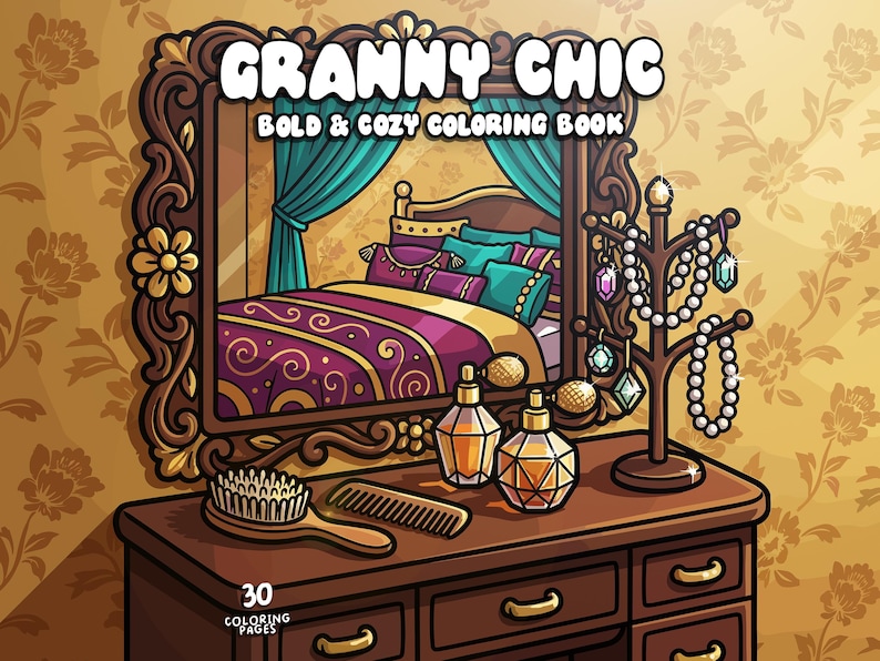 May include: A coloring book titled "Granny Chic" with a mirrored vanity scene. The vanity has a jewelry stand, perfume bottles, and a brush and comb. The mirror reflects a bed with purple and teal bedding. The background is a floral wallpaper.