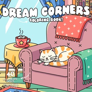 May include: A cozy illustration of a coloring book titled "Dream Corners." A cat sleeps on a pink armchair with a red blanket. A cup of cocoa sits on a small table. The image includes the text "40 Coloring Pages."