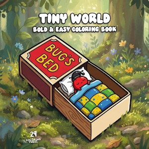 May include: A children's coloring book titled "Tiny World" with a cartoon illustration of a bug sleeping in a matchbox bed. The matchbox is labeled "Bug's Bed" and the book has 29 coloring pages. The background is a forest scene.