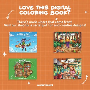 May include: An orange background with the text "LOVE THIS DIGITAL COLORING BOOK?" and "There's more where that came from! Visit our shop for a variety of fun and creative designs!" Four digital coloring book covers are displayed.