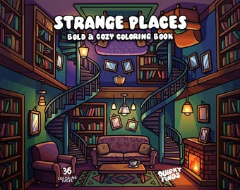May include: A coloring book titled Strange Places Bold & Cozy Coloring Book featuring an illustration of a library with two spiral staircases, a sofa, an armchair, a fireplace, bookshelves, and hanging lamps. The cover text includes 36 coloring pages.