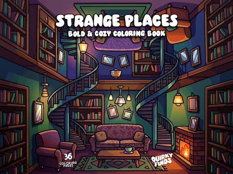 May include: A coloring book titled Strange Places Bold & Cozy Coloring Book featuring an illustration of a library with two spiral staircases, a sofa, an armchair, a fireplace, bookshelves, and hanging lamps. The cover text includes 36 coloring pages.