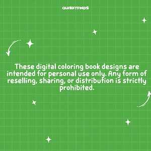 May include: A green background with a grid pattern and white star and arrow graphics. The text reads: "These digital coloring book designs are intended for personal use only. Any form of reselling, sharing, or distribution is strictly prohibited."