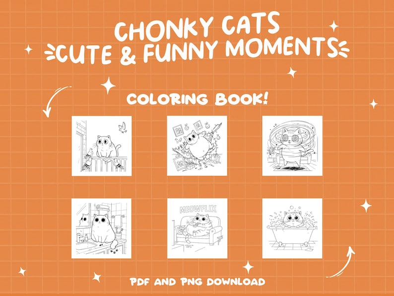 May include: A colouring book featuring black and white illustrations of cute, chubby cats in various funny situations. The title of the book is "Chonky Cats: Cute & Funny Moments Colouring Book!" with the text "PDF and PNG Download" at the bottom.