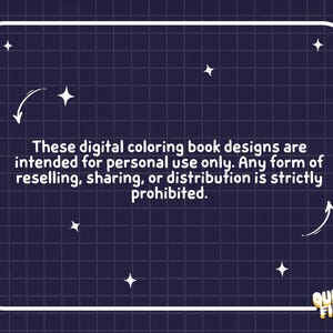 May include: A dark blue digital graphic with a white grid pattern and star icons. The text reads: These digital coloring book designs are intended for personal use only. Any form of reselling, sharing, or distribution is strictly prohibited. Quirky Finds.