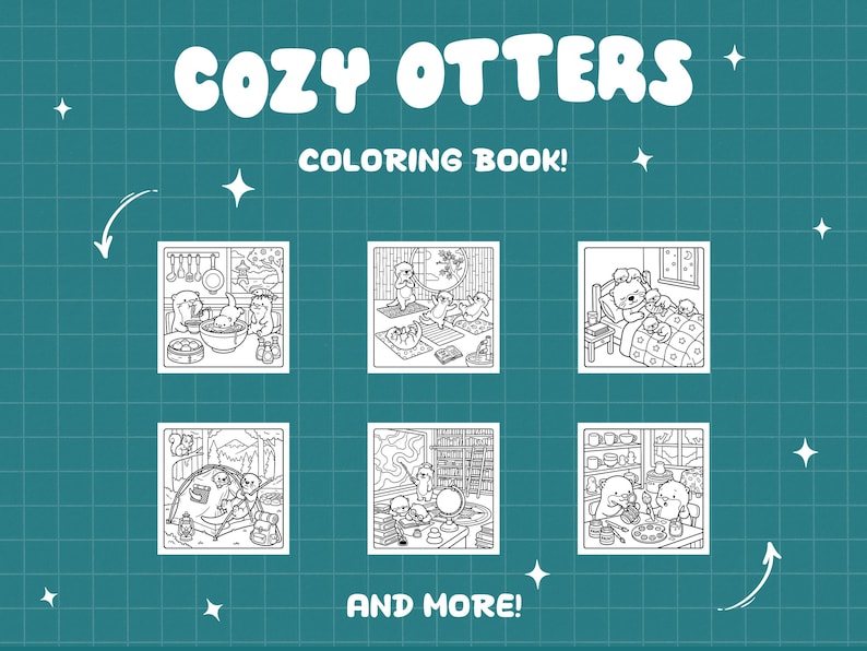 May include: A coloring book cover with the text "COZY OTTERS" in large, white, bubble letters. Below, the text "COLORING BOOK!" is displayed. The cover features six black and white illustrations of otters in various cozy settings, with the words "AND MORE!" at the bottom.