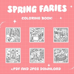 May include: A digital coloring book titled SPRING FARIES COLORING BOOK! featuring six black and white line art illustrations of fairies in nature settings, including a fairy on a snail, a watering can, and a bird nest, available as a PDF and JPEG download.