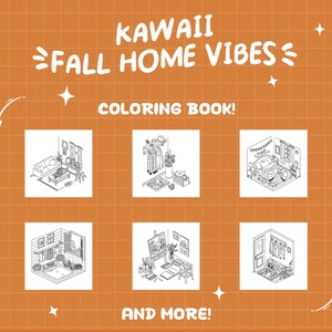 May include: An orange background with the text "KAWAII FALL HOME VIBES" and "COLORING BOOK!" in white. The image features six black and white line drawings of cozy home interiors, with the words "AND MORE!" at the bottom.
