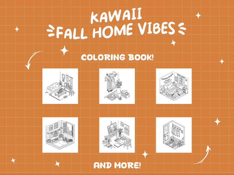 May include: An orange background with the text "KAWAII FALL HOME VIBES" and "COLORING BOOK!" in white. The image features six black and white line drawings of cozy home interiors, with the words "AND MORE!" at the bottom.