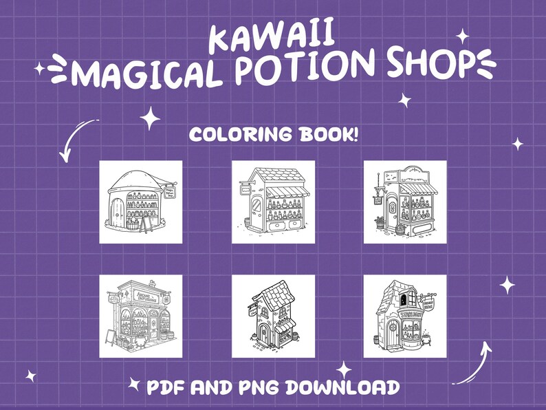 May include: A coloring book featuring six black and white illustrations of cute, whimsical potion shops. The title of the book is "Kawaii Magical Potion Shop Coloring Book!" with the text "PDF and PNG Download" at the bottom.