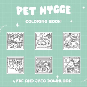 May include: A mint green background with the words "PET HYGGE COLORING BOOK!" in white, along with six black and white illustrations of pets in cozy settings. The text "PDF AND JPEG DOWNLOAD" is at the bottom.