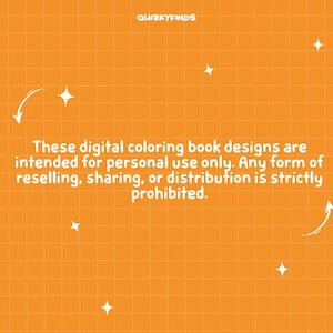 May include: Orange background with a grid pattern, white stars, and curved arrows. Text reads: "These digital coloring book designs are intended for personal use only. Any form of reselling, sharing, or distribution is strictly prohibited."