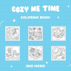 Może przedstawiać: Jasnoniebieskie tło z białym napisem "COZY ME TIME COLORING BOOK!" i "AND MORE!". Obraz zawiera sześć czarno-białych ilustracji przytulnych scen, w tym sypialnię, szklarnię i piknik.