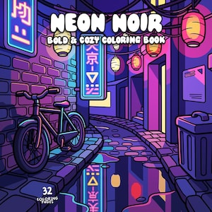 May include: An illustration of a coloring book titled "Neon Noir: Bold & Cozy Coloring Book." The cover art depicts a neon-lit alleyway with a bicycle, lanterns, and Japanese signage. The color palette is dominated by purples, blues, and pinks.