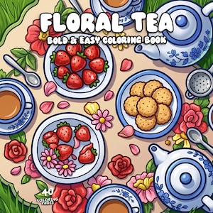 Flowers coloring floral tea coloring book cozy cottagecore coloring spring tea party printable bold and easy coloring pages for adults teens