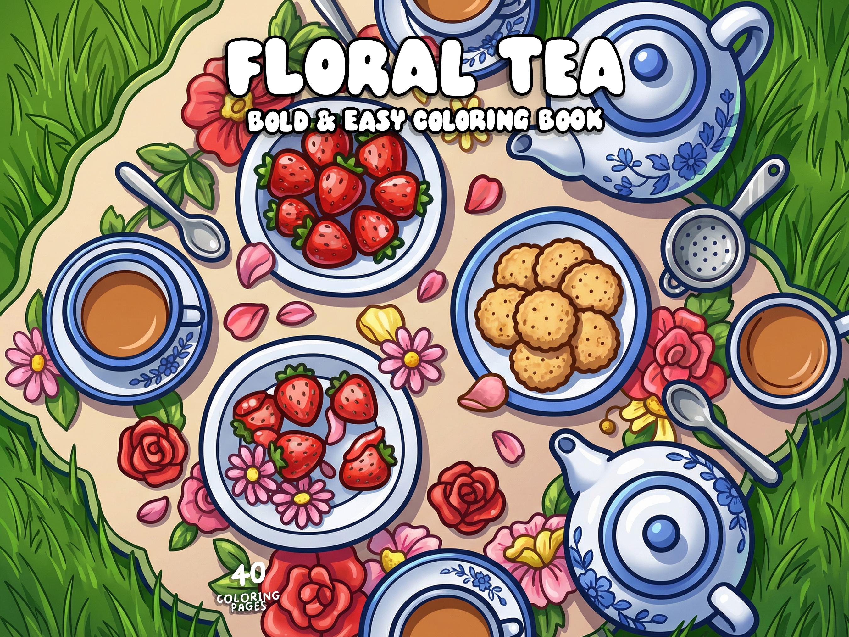 Spring Tea To Color Flowers Coloring Floral Tea Coloring Book Cozy Cottagecore Coloring ...