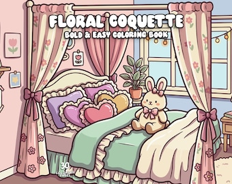 May include: A coloring book cover with the title "FLORAL COQUETTE" and the subtitle "BOLD & EASY COLORING BOOK". The illustration depicts a bedroom scene with a bed, curtains, and a stuffed bunny. The color palette is soft pinks, greens, and creams.