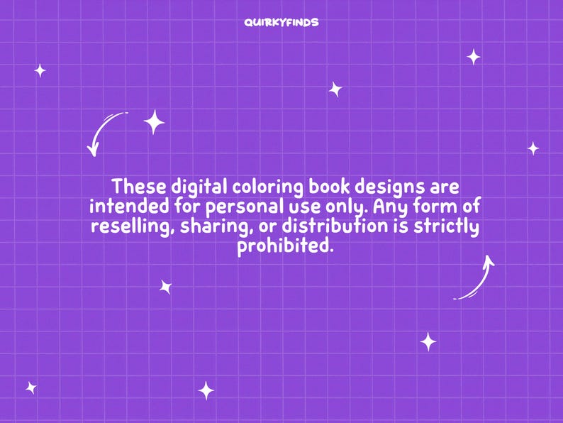 May include: Purple background with a grid pattern, white stars, and curved arrows. Text reads: "These digital coloring book designs are intended for personal use only. Any form of reselling, sharing, or distribution is strictly prohibited."