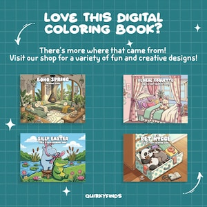 May include: Image featuring four digital coloring book covers with various themes. Text reads "LOVE THIS DIGITAL COLORING BOOK?" and "There's more where that came from! Visit our shop for a variety of fun and creative designs!" The shop name is "QUIRKYFINDS".