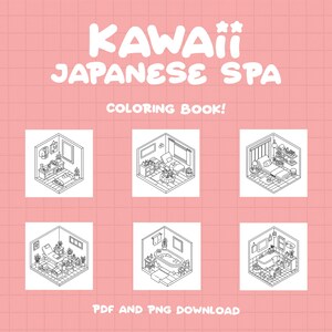 May include: Black and white line art coloring book pages featuring six different rooms in a Japanese spa. The title of the book is "Kawaii Japanese Spa Coloring Book!" with a star above the word "Kawaii".