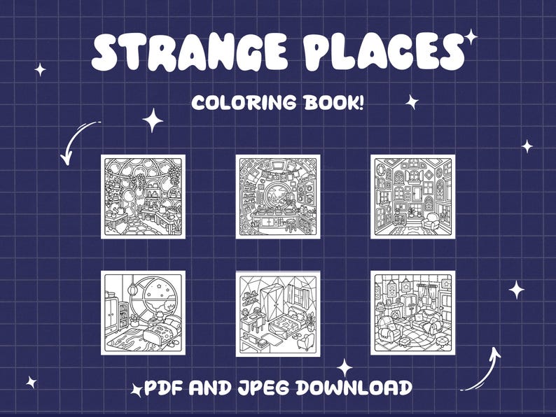 May include: A digital coloring book titled STRANGE PLACES COLORING BOOK! featuring six distinct black and white line art illustrations of interior rooms on a dark blue grid background. The text includes PDF AND JPEG DOWNLOAD.