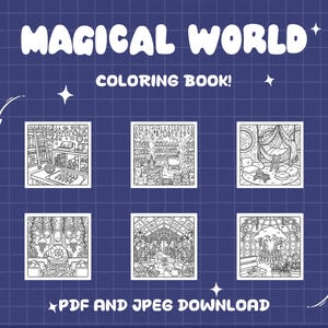 May include: A blue background with a grid pattern and white text that reads "MAGICAL WORLD COLORING BOOK!" Below are six black and white illustrations of magical scenes. The text "PDF AND JPEG DOWNLOAD" is at the bottom.