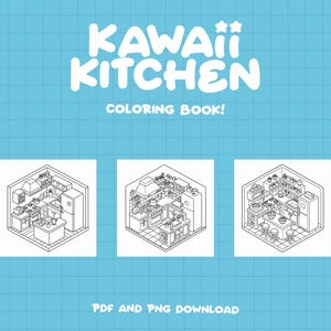 May include: A black and white coloring book page featuring three different isometric views of a kawaii kitchen. The kitchen includes a stove, oven, refrigerator, cabinets, and a countertop with various kitchen utensils. The title of the coloring book is "Kawaii Kitchen Coloring Book!" and the text "PDF and PNG Download" is at the bottom of the page.