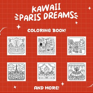 K&ouml;nnte beinhalten: Roter Hintergrund mit wei&szlig;em Text "KAWAII PARIS DREAMS" und "COLORING BOOK!". Das Bild zeigt sechs Schwarz-Wei&szlig;-Illustrationen von Pariser Szenen, darunter ein Brunnen, ein Caf&eacute; und der Eiffelturm. Die Worte "AND MORE!" sind ebenfalls vorhanden.