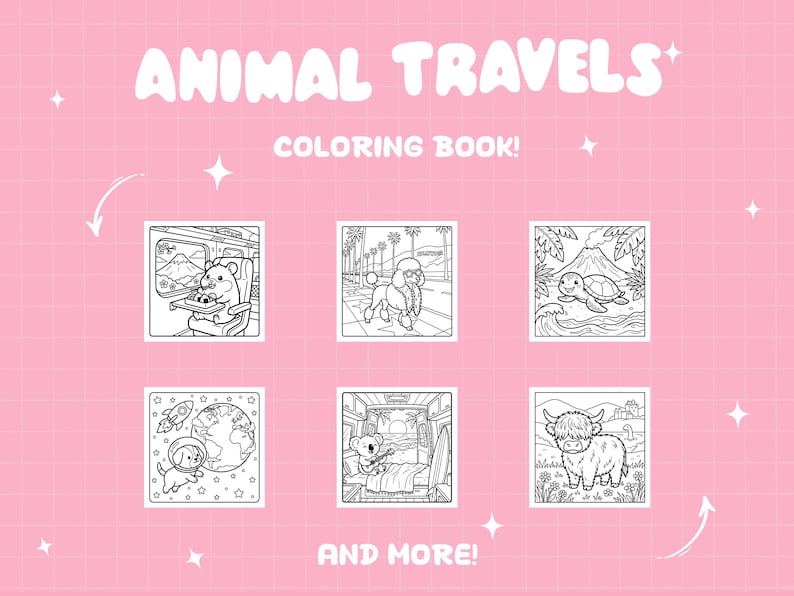 May include: Pink background with the words "ANIMAL TRAVELS" and "COLORING BOOK!" in white. Features six square illustrations of animals in various travel scenarios, including a hamster on a train and a dog in space. The text "AND MORE!" is at the bottom.