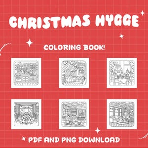 May include: A red background with the words "CHRISTMAS HYGGE" and "COLORING BOOK!" in white. The image features six black and white drawings of cozy Christmas scenes, with the text "PDF AND PNG DOWNLOAD" at the bottom.