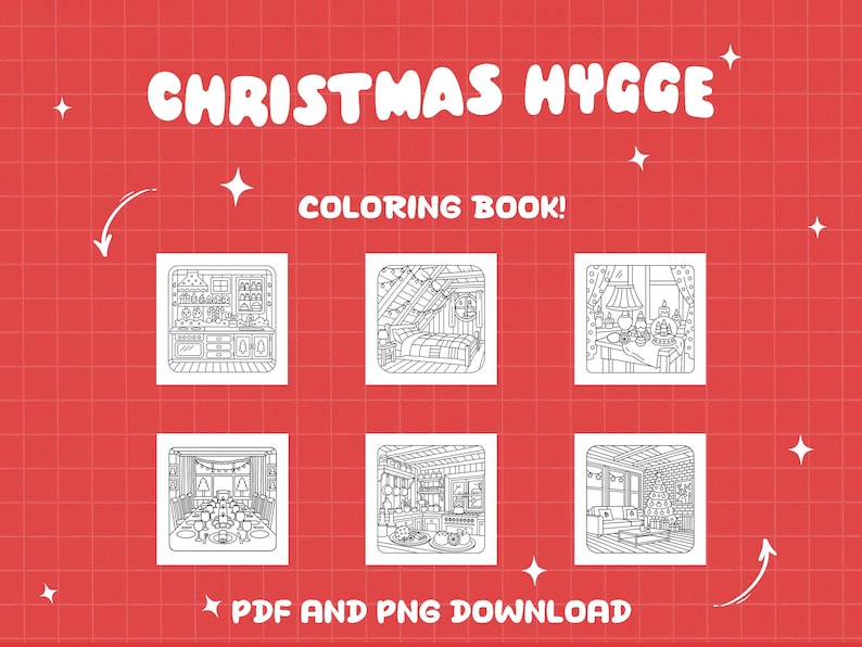 May include: A red background with the words "CHRISTMAS HYGGE" and "COLORING BOOK!" in white. The image features six black and white drawings of cozy Christmas scenes, with the text "PDF AND PNG DOWNLOAD" at the bottom.