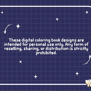 May include: A dark blue digital graphic with a white grid pattern and star icons. The text reads: These digital coloring book designs are intended for personal use only. Any form of reselling, sharing, or distribution is strictly prohibited. Quirky Finds.