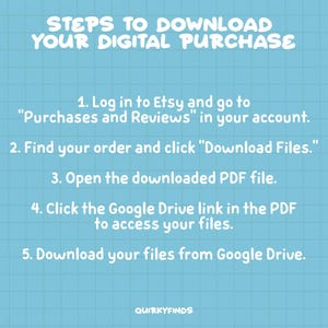 Peut inclure: Un graphique bleu et blanc avec un fond de grille et du texte blanc d&eacute;crivant les &eacute;tapes pour t&eacute;l&eacute;charger un achat num&eacute;rique sur Etsy. Le texte indique : "&Eacute;tapes pour t&eacute;l&eacute;charger votre achat num&eacute;rique" 1. Connectez-vous &agrave; Etsy et allez &agrave; "Achats et &eacute;valuations" dans votre compte. 2. Trouvez votre commande et cliquez sur "T&eacute;l&eacute;charger les fichiers". 3. Ouvrez le fichier PDF t&eacute;l&eacute;charg&eacute;. 4. Cliquez sur le lien Google Drive dans le PDF pour acc&eacute;der &agrave; vos fichiers. 5. T&eacute;l&eacute;chargez vos fichiers depuis Google Drive. Quirkyfinds.