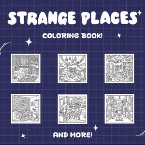 May include: A coloring book titled STRANGE PLACES COLORING BOOK! AND MORE! featuring six distinct black and white line art illustrations of various interior rooms, including a living room, a bedroom, and a kitchen, set against a dark blue grid background.