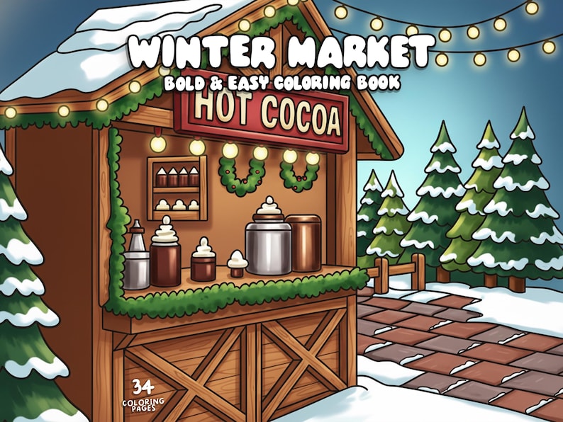 Puede incluir: Ilustraci&oacute;n de un puesto de mercado de invierno que vende chocolate caliente. El puesto tiene un letrero que dice "HOT COCOA" y est&aacute; decorado con luces y vegetaci&oacute;n. La portada del libro para colorear tambi&eacute;n tiene el texto "WINTER MARKET" y "BOLD & EASY COLORING BOOK".