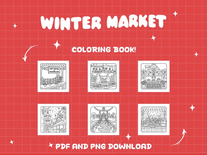 Puede incluir: Un fondo rojo con las palabras blancas "Winter Market Coloring Book!". La imagen presenta seis ilustraciones cuadradas de escenas de mercado de invierno, incluyendo un puesto de chocolate caliente y un puente decorado. El texto "PDF and PNG Download" est&aacute; en la parte inferior.