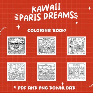 K&ouml;nnte beinhalten: Roter Hintergrund mit den Worten "KAWAII PARIS DREAMS" und "COLORING BOOK!" in Wei&szlig;. Das Bild zeigt sechs Schwarz-Wei&szlig;-Illustrationen von Pariser Szenen, darunter ein Caf&eacute;, ein Schlafzimmer, eine Stra&szlig;e und eine Boutique. Der Text "PDF AND PNG DOWNLOAD" ist ebenfalls vorhanden.
