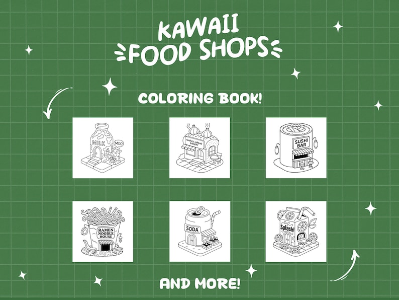 May include: A coloring book with the title "KAWAII FOOD SHOPS" on a green background. The book features black and white illustrations of various food shops, including a milk bottle, a bakery, a sushi bar, a ramen noodle house, a soda shop, and a juice box.