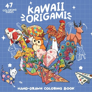 Könnte beinhalten: Ein Malbuch mit 47 handgezeichneten Illustrationen von niedlichen Origami-Tieren. Der Umschlag zeigt eine bunte Auswahl an Origami-Tieren, darunter ein Hahn, ein Reh, ein Fisch, eine Schildkröte, ein Pfau und eine Katze. Der Titel des Buches lautet "Kawaii Origami" und der Untertitel lautet "Handgezeichnetes Malbuch".
