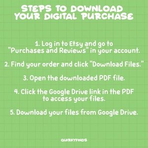 May include: Green grid background with white text outlining five steps to download a digital purchase from Etsy. The steps include logging into Etsy, finding your order, downloading files, opening a PDF file, and downloading files from Google Drive.