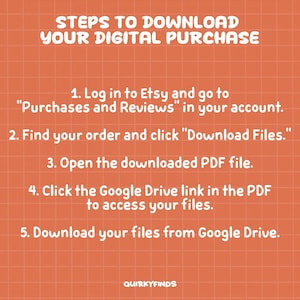 Puede incluir: Un fondo naranja con un patr&oacute;n de cuadr&iacute;cula y texto blanco que explica los pasos para descargar una compra digital. Las instrucciones incluyen iniciar sesi&oacute;n en Etsy y acceder a los archivos a trav&eacute;s de Google Drive. El logotipo de Quirky Finds est&aacute; en la parte inferior.
