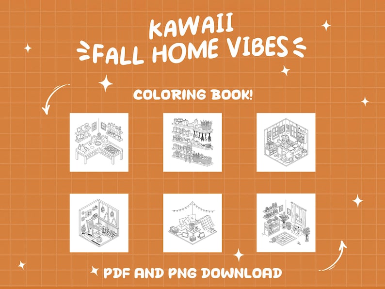 May include: An orange background with the text "KAWAII FALL HOME VIBES" and "COLORING BOOK!" in white. Below are six black and white illustrations of cozy home scenes. The text "PDF AND PNG DOWNLOAD" is at the bottom.