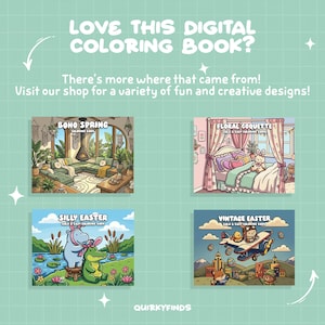 May include: A promotional image for digital coloring books. The text reads "LOVE THIS DIGITAL COLORING BOOK?" and "There's more where that came from! Visit our shop for a variety of fun and creative designs!" Four sample coloring book covers are displayed.