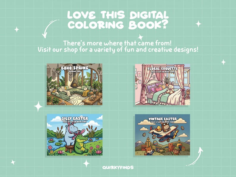 May include: A promotional image for digital coloring books. The text reads "LOVE THIS DIGITAL COLORING BOOK?" and "There's more where that came from! Visit our shop for a variety of fun and creative designs!" Four sample coloring book covers are displayed.