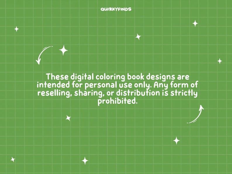 May include: Green background with a grid pattern, white stars, and curved arrows. Text reads: "These digital coloring book designs are intended for personal use only. Any form of reselling, sharing, or distribution is strictly prohibited."
